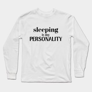 Most Likely to Take a Nap, Sleeping Is My Personality Funny Long Sleeve T-Shirt